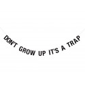 Papiergirlande 'Don't grow up it's a trap'